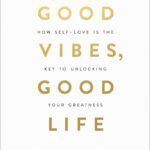 Good Vibes Good Life