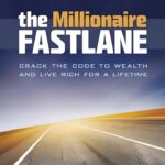 The Millionaire Fastlane